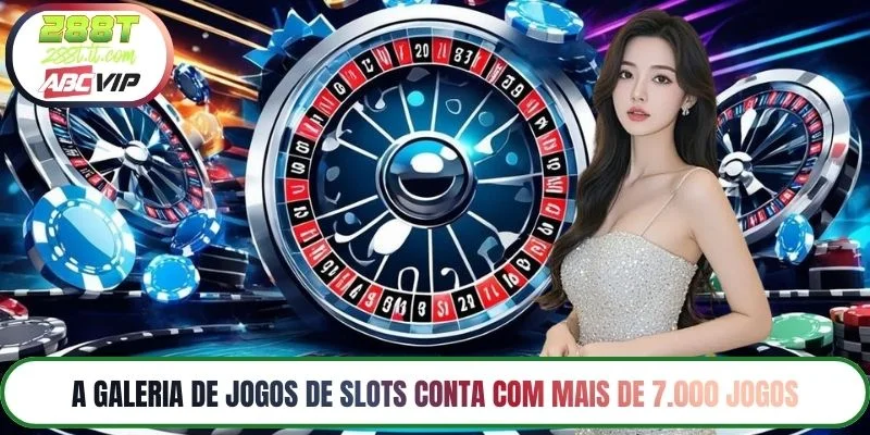 A galeria de jogos de slots conta com mais de 7.000 jogos