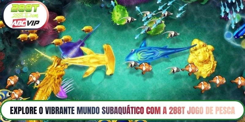 Explore o vibrante mundo subaquático com a 288T jogo de pesca