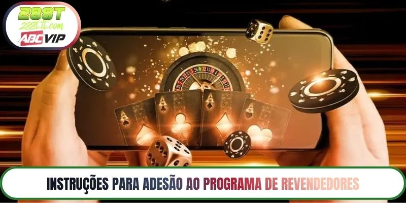 Instruções para adesão ao programa de revendedores