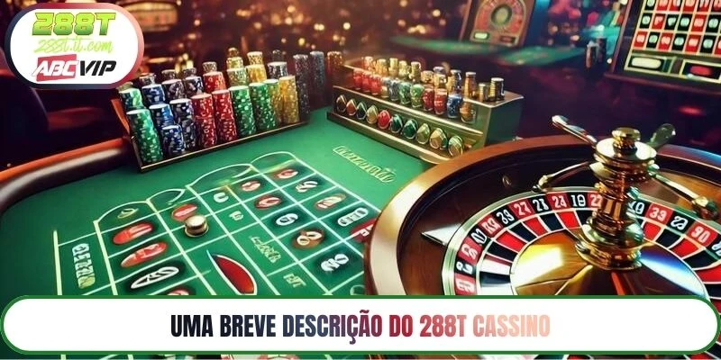 Uma breve descrição do 288T Cassino