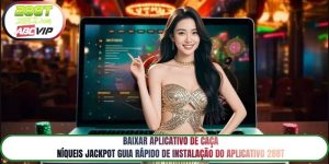 Baixar aplicativo de caça-níqueis jackpot – Guia Rápido de Instalação do Aplicativo 288T