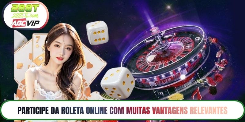 Participe da roleta online com muitas vantagens relevantes
