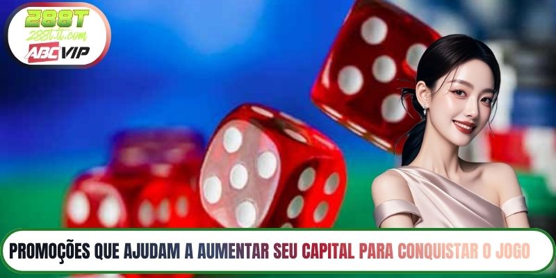 Promoções que ajudam a aumentar seu capital para conquistar o jogo