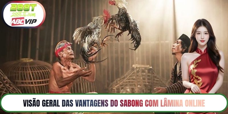 Visão Geral das Vantagens do Sabong com lâmina Online